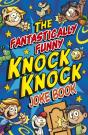 The Fantastically Funny Knock Knock Joke Book - Preview