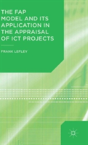 The Fap Model And Its Application In The Appraisal Of Ict Projects - Preview