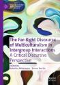 The Far-Right Discourse Of Multiculturalism In Intergroup Interactions - Preview