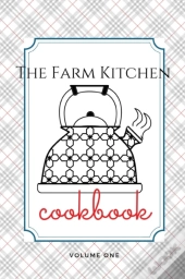 The Farm Kitchen, Volume One