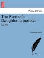 The Farmer'S Daughter, A Poetical Tale. - Preview