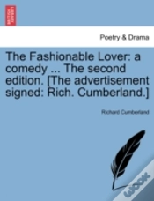 Capa do artigo The Fashionable Lover: A Comedy ... The Second Edition. (The Advertisement Signed: Rich. Cumberland.)