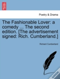 Capa do artigo The Fashionable Lover: A Comedy ... The Second Edition. (The Advertisement Signed: Rich. Cumberland.)