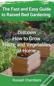 Capa do artigo The Fast And Easy Guide To Raised Bed Gardening