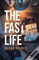 The Fast Life