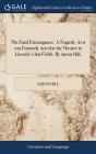 The Fatal Extravagance. A Tragedy. As It - Preview