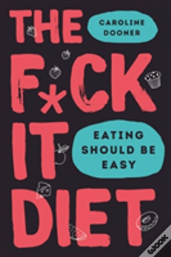 Capa do artigo The F*Ck It Diet