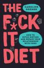 The F*Ck It Diet - Preview