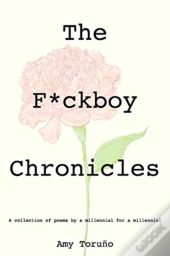 The F*Ckboy Chronicles