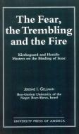 The Fear, The Trembling, And The Fire