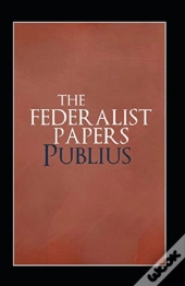 The Federalist Papers Annotated