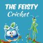 The Feisty Cricket - Preview