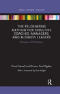 The Feldenkrais Method For Executive Coaches, Managers, And Business Leaders - Preview