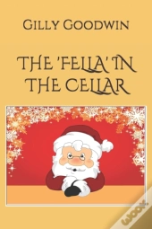 The 'Fella' In The Cellar