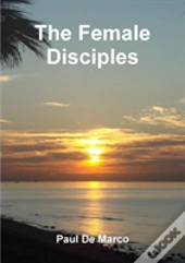 The Female Disciples