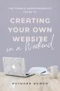 The Female Entrepreneur'S Guide To Creating Your Own Website In A Weekend - Preview