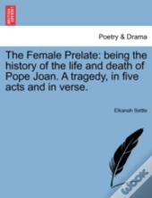 The Female Prelate: Being The History Of