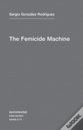 The Femicide Machine