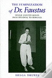 The Feminization Of Dr. Faustus