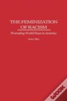 The Feminization Of Racism