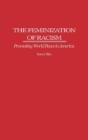 The Feminization Of Racism - Preview
