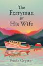 The Ferryman And His Wife - Preview