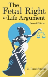 The Fetal Right To Life Argument