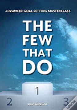 Capa do artigo The Few That Do - Advanced Goal Setting Masterclass