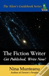 The Fiction Writer:  Get Published, Writ