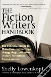 The Fiction Writer'S Handbook