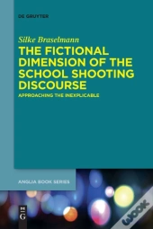The Fictional Dimension Of The School Shooting Discourse