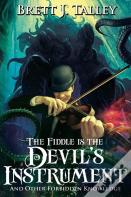 The Fiddle Is The Devil'S Instrument