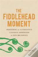 The Fiddlehead Moment