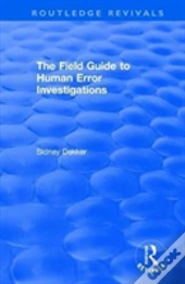 The Field Guide To Human Error Investigations