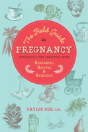 The Field Guide To Pregnancy - Preview