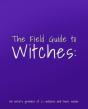 The Field Guide To Witches - Preview