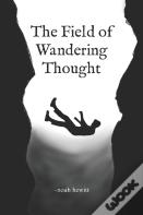 The Field Of Wandering Thought