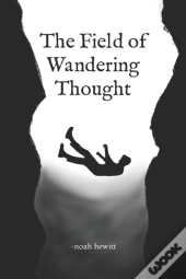 The Field Of Wandering Thought
