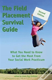 The Field Placement Survival Guide