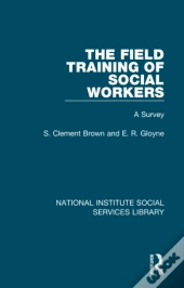 The Field Training Of Social Workers
