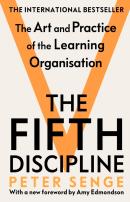 The Fifth Discipline: The Art And Practice Of The Learning Organization