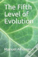 The Fifth Level Of Evolution