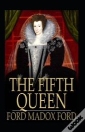 The Fifth Queen Annotated