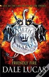 The Fifth Ward: Friendly Fire