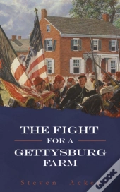 The Fight For A Gettysburg Farm