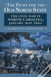 The Fight For The Old North State