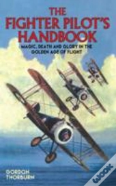 The Fighter Pilot'S Handbook
