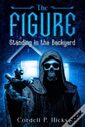The Figure Standing In The Backyard