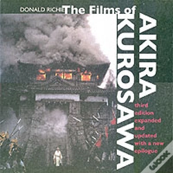 Capa do artigo The Films Of Akira Kurosawa, Third Edition, Expanded And Updated