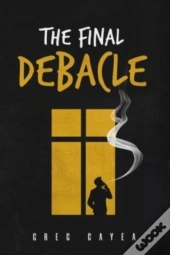 The Final Debacle